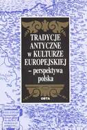 Tradycje antyczne w kulturze europejskiej – perspektywa polska. 